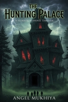 The Hunting Palace (A Horror Suspense Thriller): A remote jungle hides a living palace that hunts intruders. As clues turn deadly and one friend betrays the rest, escape becomes impossible. B0GCG1XVTB Book Cover