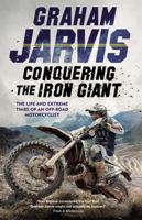 To Hell's Gate and Back: The Life and Extreme Times of an Off-road Motorcyclist 1474612849 Book Cover