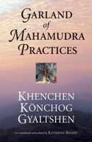 Garland of Mahamudra Practices 1559391731 Book Cover