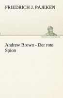 Andrew Brown - Der Rote Spion 3842487711 Book Cover