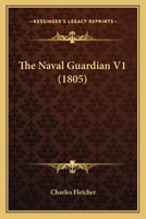 The Naval Guardian, Volume 1 1120907918 Book Cover