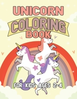 Unicorn Coloring Book for Kids Ages 2-4: Rainbow Unicorns Collection for Kids Coloring and have fun 1695488377 Book Cover