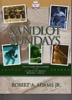 Sandlot Sundays : The Second Generation of the Charles-St. Mary's Baseball League 0615341403 Book Cover