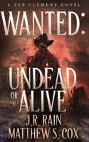 Wanted: Undead or Alive null Book Cover