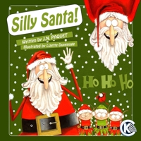 Silly Santa! 1910909866 Book Cover