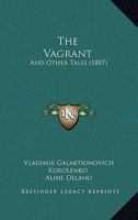 The Vagrant And Other Tales 101061813X Book Cover