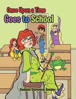 Once Upon a Time Goes to School 1491801778 Book Cover