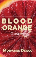 Blood Orange Gospel 9956004340 Book Cover