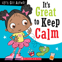 It's Great to Keep Calm (Let's Get Along!) 178598859X Book Cover
