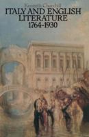 Italy and English Literature 1764-1930 1349046442 Book Cover
