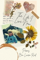 The Life I Live Now: Poetry & Prose B0BYBQBG9S Book Cover