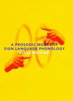 A Prosodic Model of Sign Language Phonology 0262024454 Book Cover