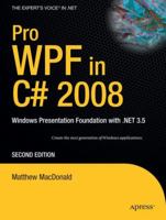 Pro WPF in C# 2008: Windows Presentation Foundation with .NET 3.5 1590599551 Book Cover