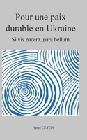 Pour une paix durable en Ukraine: Si vis pacem, para bellum (French Edition) 2322555339 Book Cover