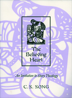 The Believing Heart: An Invitation to Story Theology 0800631420 Book Cover