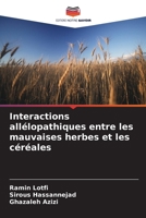 Interactions allélopathiques entre les mauvaises herbes et les céréales 6209058752 Book Cover