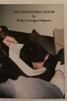 The Strangers I Know 1661309887 Book Cover