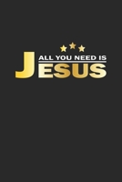 All you need is Jesus: Notebook, Journal Gift Idea for believing Christians blank pages 6x9 120 pages 1695847105 Book Cover