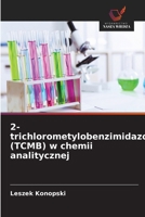 2-trichlorometylobenzimidazol (TCMB) w chemii analitycznej (Polish Edition) 6139403529 Book Cover