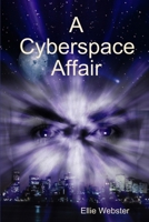 A Cyberspace Affair 1471767035 Book Cover