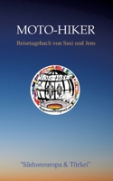 Moto-Hiker: Reisetagebuch von Susi und Jens 338417609X Book Cover