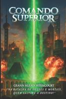 COMANDO SUPERIOR: A ASCENSÃO DE DRAK NAZAR B0G1K25G6D Book Cover