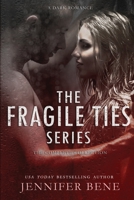 The Fragile Ties Series: The Complete Collection 1946722960 Book Cover