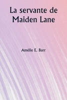 La servante de Maiden Lane (French Edition) 9358810637 Book Cover