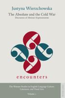 The Absolute and the Cold War: Discourses of Abstract Expressionism 3631606672 Book Cover