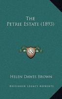 The Petrie Estate 0548567247 Book Cover