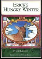 Erick's Hungry Winter 0966077407 Book Cover