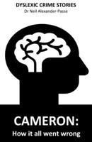 Cameron: How it all went wrong B0C1J9CWNR Book Cover