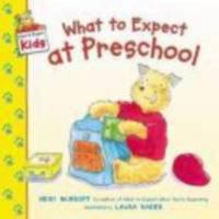What to Expect at Preschool (What to Expect Kids) 0060529202 Book Cover
