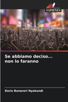 Se abbiamo deciso... non lo faranno 6204121545 Book Cover