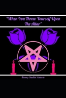 When You Throw Yourself Upon The Altar B0CHKZ4YWM Book Cover