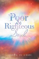 The Poor and Righteous Soul 1728320437 Book Cover