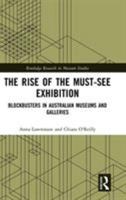 Must See! the Rise of the Blockbuster Exhibition: The Australian Scene 1472485742 Book Cover