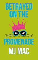 Betrayed on the Promenade: A Kennedy Reeves Mystery (A Kennedy Reeves Mysteries) B0FKH9HYBT Book Cover