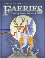 Amy Brown Faeries Coloring Book 5 1713292149 Book Cover
