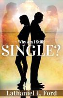 Why Am I Still Single 1530476305 Book Cover