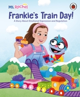 Ladybird Ms Rachel Frankies Train Day!. 0241767644 Book Cover