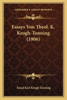 Essays Von Theol. K. Krogh-Tonning (1906) 1144332788 Book Cover