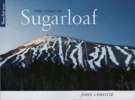 The Story of Sugarloaf 0892727233 Book Cover