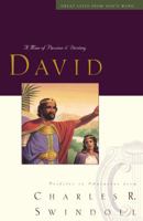 David: A Man of Passion & Destiny (Great Lives from God's Word Series: Volume 1) 0849913829 Book Cover