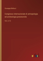 Congresso internazionale di antropologia ed archeologia preistoriche: Vol. xi f.3 (Italian Edition) 338505947X Book Cover