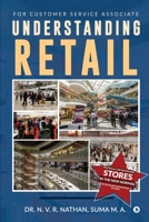 UNDERSTANDING RETAIL: For Customer Service Associate 1637147104 Book Cover