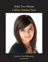Walk Two Moons LitPlan Teacher Pack 1602492689 Book Cover