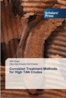 Corrosion Treatment Methods for High Tan Crudes 3639764757 Book Cover