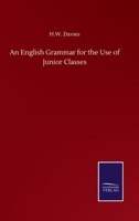 An English Grammar, for the Use of Junior Classes 1015178618 Book Cover