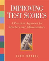 Improving Test Scores: A Practical Approach for Teachers and Administrators 1569762023 Book Cover